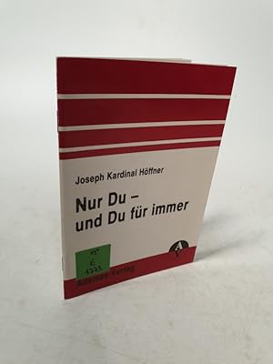 Seller image for Nur du - und du fr immer die Identitt der christlichen Ehe und Familie. for sale by Antiquariat Bookfarm