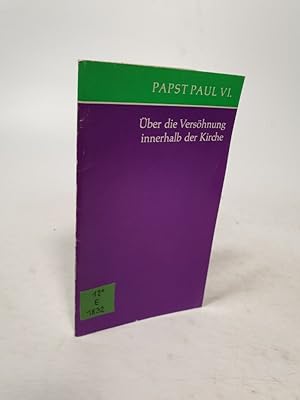 Bild des Verkufers fr ber die Vershnung innerhalb der Kirche. Apostot. Schreiben vorn 8. Dezember 1974. zum Verkauf von Antiquariat Bookfarm