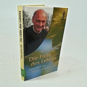 Bild des Verkufers fr Die Flle des Lebens, Gedanken zur Fasten- und Osterzeit. zum Verkauf von Antiquariat Bookfarm