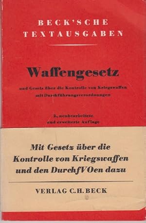 Image du vendeur pour Waffengesetz -und Gesetz ber die kontrolle von Kriegswaffen mit Durchfrungsverordnungen mis en vente par Allguer Online Antiquariat