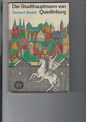 Der Stadthauptmann von Quedlinburg. "Spannend erzählt", Band 107. Illustrationen von Hille Blumen...