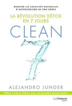 clean 7 ; la révolution détox en 7 jours