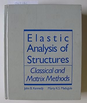 Elastic Analysis of Structures | Classical and Matrix Methods
