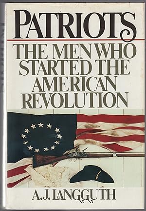 Imagen del vendedor de Patriots: The Men Who Started the American Revolution a la venta por Between the Covers-Rare Books, Inc. ABAA