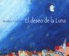 Seller image for El deseo de la luna for sale by AG Library