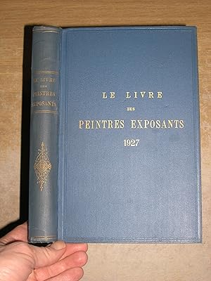 Le Livre Des Peintres Exposants Publication Periodique Dixieme Edition 1927