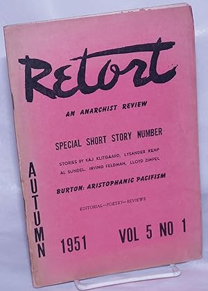 Imagen del vendedor de Retort: an anarchist review. Special short story number. Vol. 5, no. 1, Autumn 1951 a la venta por Bolerium Books Inc.