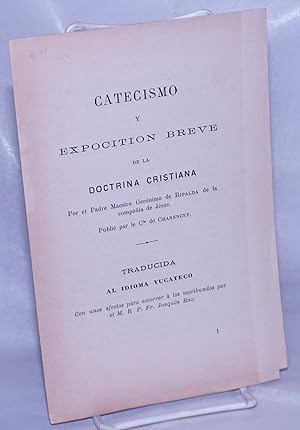 Catecismo y Expocition Breve de la Doctrina Cristiana, Por el Padre Maestro Geronimo de Ripalda d...