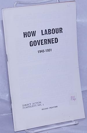 How Labour Governed: 1945-1951