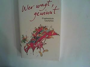 Seller image for Wer wagt, gewinnt: 19 optimistische Geschichten for sale by ANTIQUARIAT FRDEBUCH Inh.Michael Simon