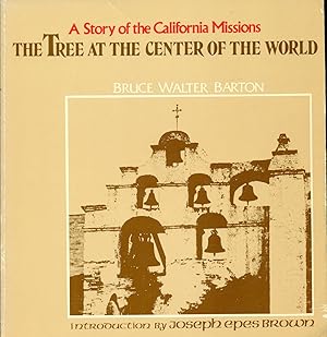 Seller image for The Tree at the Center of the World: A Story of the California Missions for sale by Don's Book Store