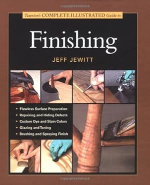 Imagen del vendedor de Tauntons Complete Illustrated Guide To Finishing by Jewitt, Jeff [Hardcover ] a la venta por booksXpress