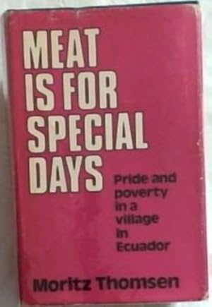 Seller image for Meat is for special days: Pride and poverty in a village in Ecuador for sale by Chapter 1