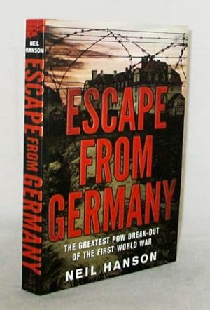 Immagine del venditore per Escape From Germany. The greatest POW break-out of the First World War venduto da Adelaide Booksellers