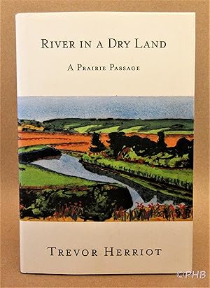 Seller image for River in a Dry Land: A Prairie Passage for sale by Post Horizon Booksellers