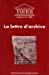 Image du vendeur pour La Lettre D'archive : Communication Administrative Et Personnellle Dans L'antiquit Proche-orientale mis en vente par RECYCLIVRE