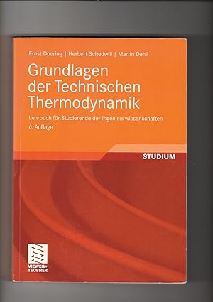 Seller image for Ernst Doering u.a., Grundlagen der technischen Thermodynamik - Lehrbuch fr Studierende der Ingenieurwissenschaften for sale by sonntago DE