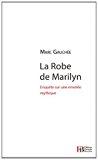 Seller image for La robe de marilyn : enqute sur un mythe mondial que personne n'a vu for sale by RECYCLIVRE
