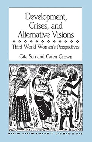 Seller image for Development, Crises and Alternative Visions: Third World Women's Perspectives (New Feminist Library) [Soft Cover ] for sale by booksXpress