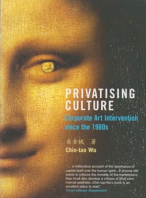 Privatising Culture_ Corporate Art Intervention since the 1980s