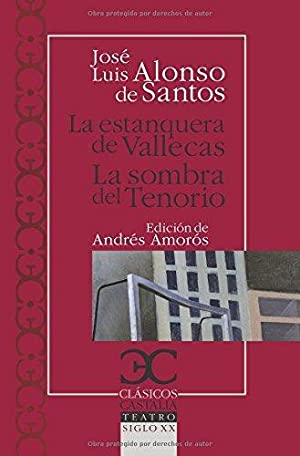 LA ESTANQUERA DE VALLECAS/LA SOMBRA DEL TENORIO Edición de Andrés Amorós