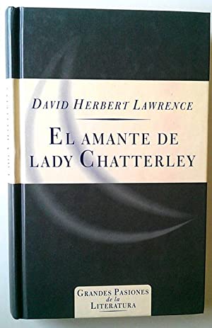 EL AMANTE DE LADY CHATTERLEY Traducción de Bernardo Fernández