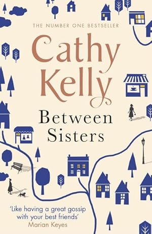Imagen del vendedor de Between Sisters : A warm, wise story about family and friendship from the #1 Sunday Times bestseller a la venta por AHA-BUCH