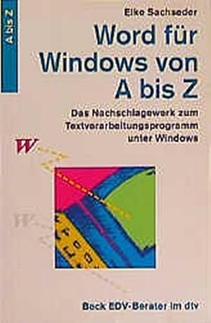 Seller image for Word fr Windows von A bis Z : Das Nachschlagewerk zum Textverarbeitungsprogramm unter Windows for sale by AHA-BUCH