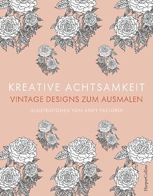 Seller image for Kreative Achtsamkeit - Vintage Designs zum Ausmalen for sale by AHA-BUCH