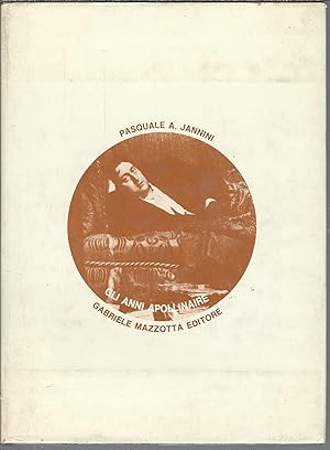 Image du vendeur pour GLI ANNI APOLLINAIRE TESTIMONIANZE - 9 - mis en vente par Libreria Rita Vittadello