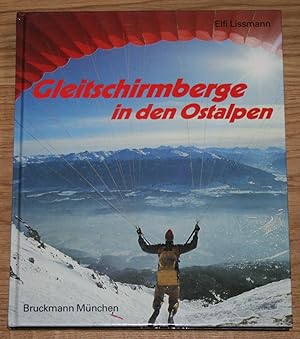 Seller image for Gleitschirmberge in den Ostalpen. 128 Flugberge von der Schweiz bis zum Salzkammergut. for sale by Antiquariat Gallenberger
