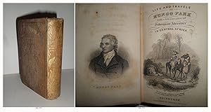 Travels in Africa, by Mungo Park; (reprinted verbatim from the original 4et. Edition). With a mem...