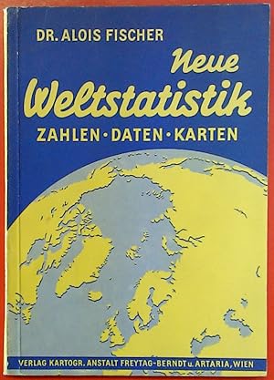 Seller image for Neue Weltstatistik. Zahlen - Daten - Karten, 2. vollstndig neubearbeitete Auflage for sale by biblion2