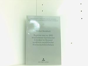 Reprints von vor 1900 erschienener slavistischer Literatur im Bestand nordrhein-westfälischer Hoc...