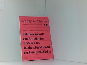 Seller image for Jubilumsschrift zum 25-jhrigen Bestehen des Instituts fr Slavistik der Universitt Giessen: Herausgegeben von Gerhard Giesemann und Herbert Jelitte (Beitrge zur Slavistik, Band 7) for sale by Book Broker