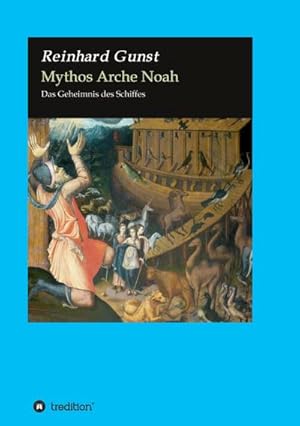 Image du vendeur pour Mythos Arche Noah : Das Geheimnis des Schiffes mis en vente par AHA-BUCH GmbH
