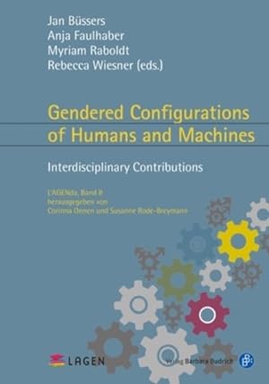 Immagine del venditore per Gendered Configurations of Humans and Machines : Interdisciplinary Contributions venduto da GreatBookPricesUK