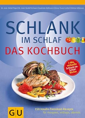 Seller image for Schlank-im-Schlaf - das Kochbuch: 150 Insulin-Trennkost-Rezepte fr morgens, mittags, abends for sale by Antiquariat Armebooks