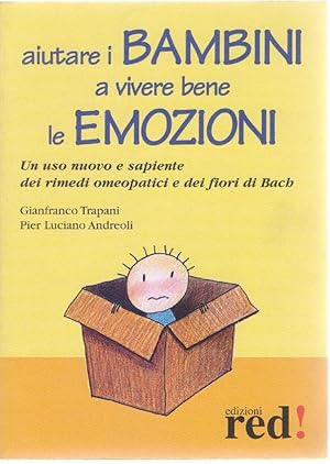 Immagine del venditore per Aiutare i Bambini a vivere bene le Emozioni - G. Trapani e P. L. Andreoli venduto da libreria biblos