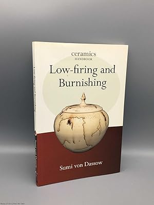 Low-firing and Burnishing (Ceramics Handbooks)