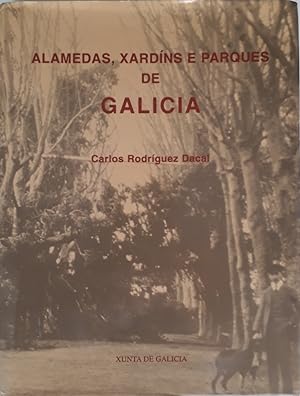 Imagen del vendedor de ALAMEDAS, XARDNS E PARQUES DE GALICIA a la venta por LIBRERIA ANTICUARIO BELLVER MADRID