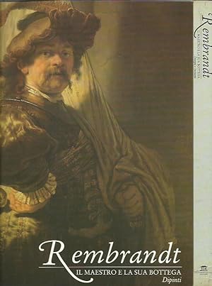 Seller image for Rembrandt. Il maestro e la sua bottega. Ediz. illustrata. Dipinti. Disegni e incision for sale by Booklovers - Novara