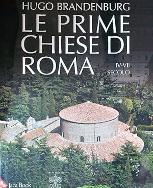 Bild des Verkufers fr Le prime chiese di Roma. IV-VII secolo zum Verkauf von Librodifaccia