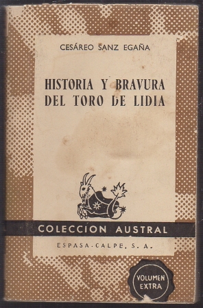 HISTORIA Y BRAVURA DEL TORO DE LIDIA. COLECCIÓN AUSTRAL 1283.