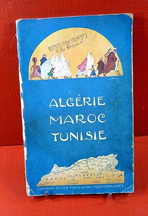 Algérie - Maroc - Tunisie via Marseille. Plaquette Touristique Publicitaire.