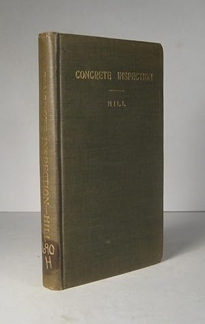 Concrete Inspection. A Manual of Information and Instructions for Inspectors of Concrete Work wit...