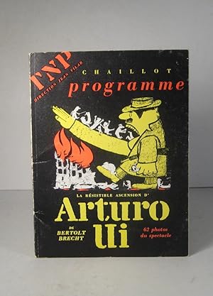 TNP - Chaillot. Programme. La résistible ascension d'Arturo Ui, de Beltolt Brecht