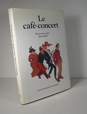Bild des Verkufers fr Le Caf-concert zum Verkauf von Guy de Grosbois
