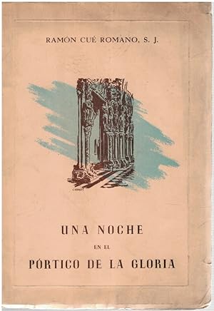 Image du vendeur pour Una noche en el Prtico de la Gloria (interpretacin lrica de Compostela) mis en vente par Librera Dilogo