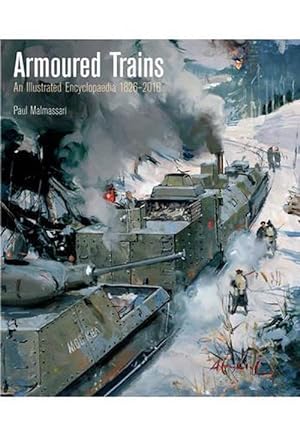 Seller image for Armoured Trains: An Illustrated Encyclopaedia 1826-2016 (Hardcover) for sale by Grand Eagle Retail